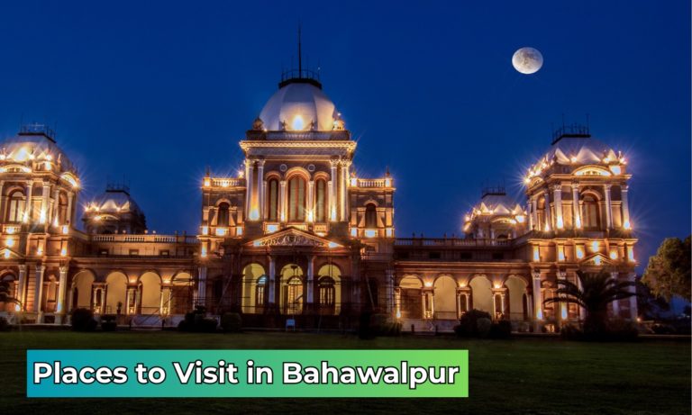 Best 30 Places to Visit in Bahawalpur