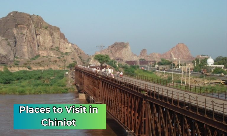 Best 30 Places to Visit in Chiniot
