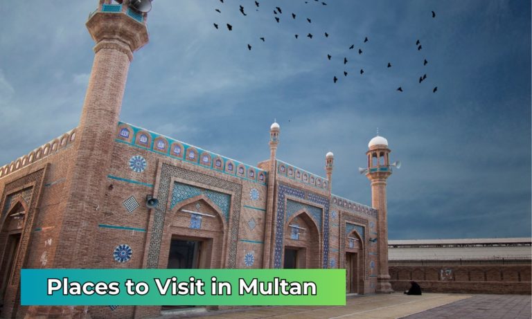 Top 10 Places to Visit in Multan