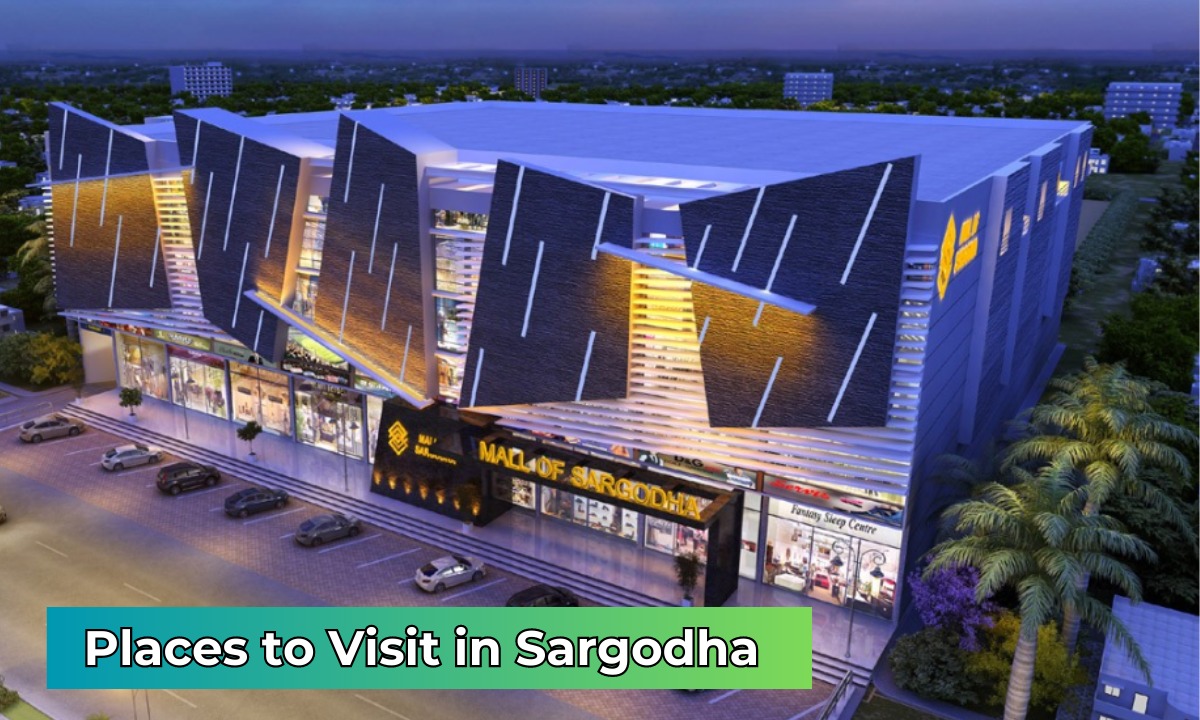 places to visit in Sargodha
